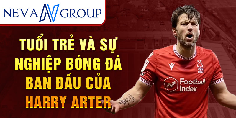 Tuổi trẻ và sự nghiệp bóng đá ban đầu của harry arter