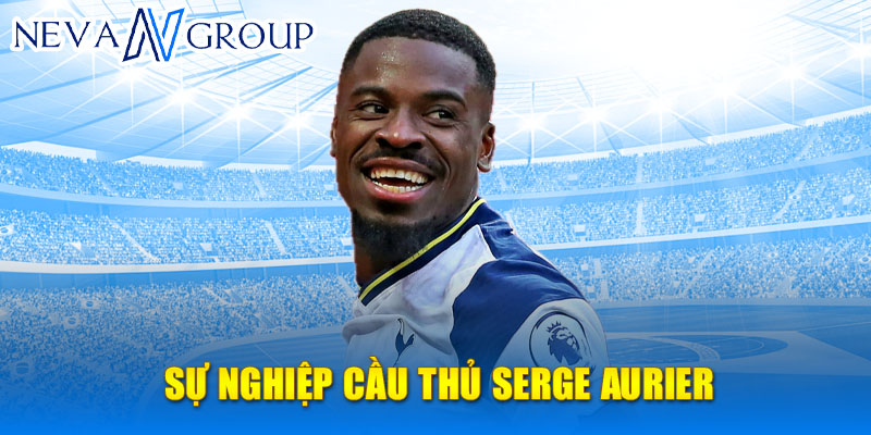 Sự nghiệp cầu thủ serge aurier