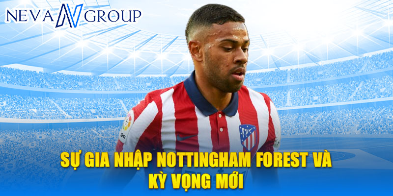 Sự gia nhập Nottingham Forest và kỳ vọng mới