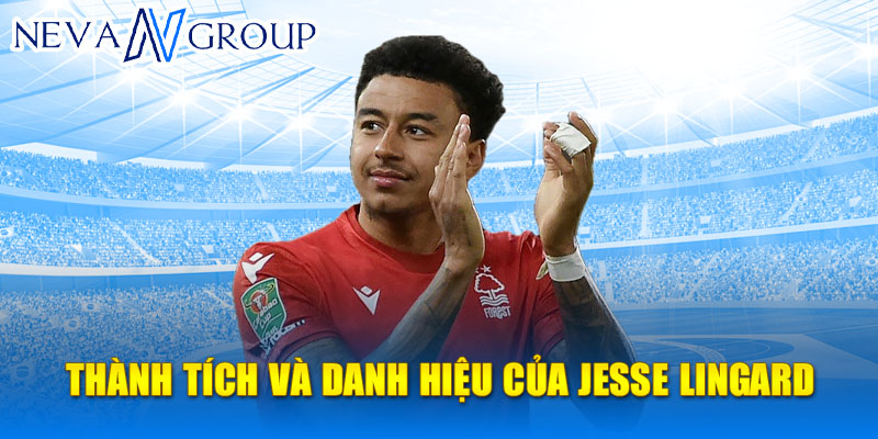 Thành tích và danh hiệu của Jesse Lingard